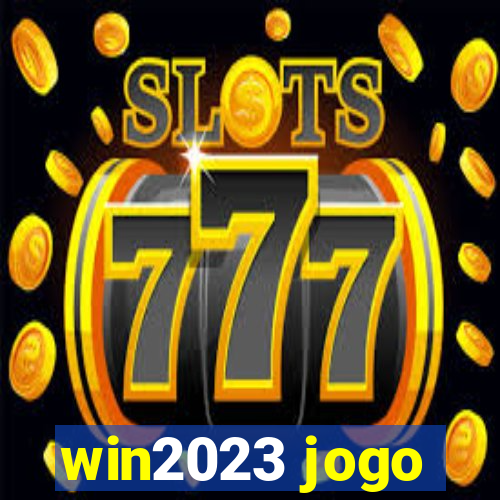 win2023 jogo